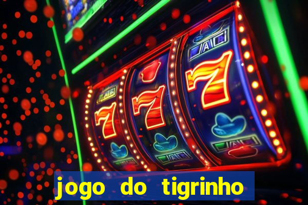 jogo do tigrinho deposito minimo 5 reais